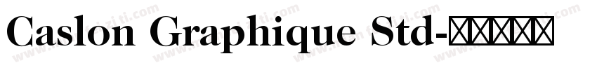 Caslon Graphique Std字体转换
